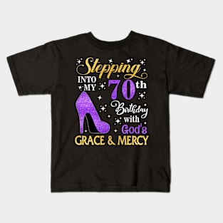 Stepping Into My 70th Birthday With God's Grace & Mercy Bday Kids T-Shirt